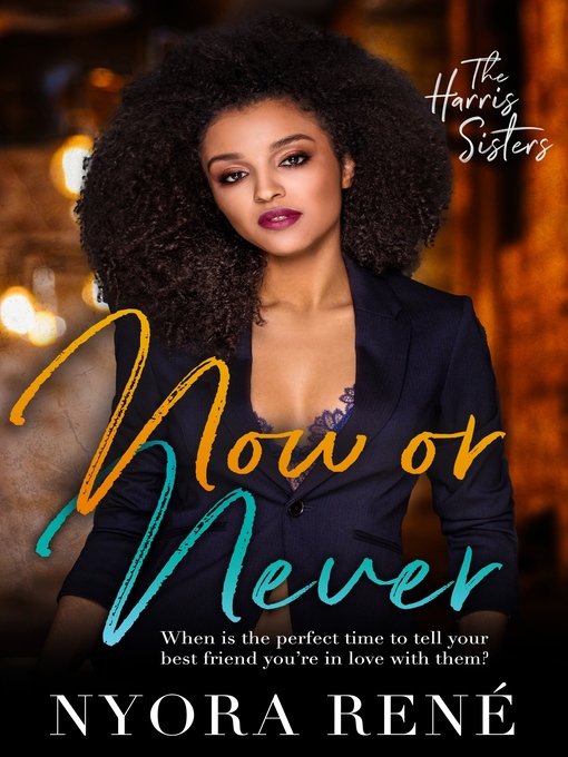 Title details for Now or Never by Nyora René - Available